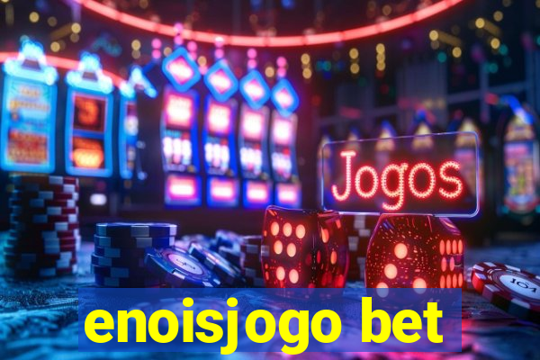 enoisjogo bet